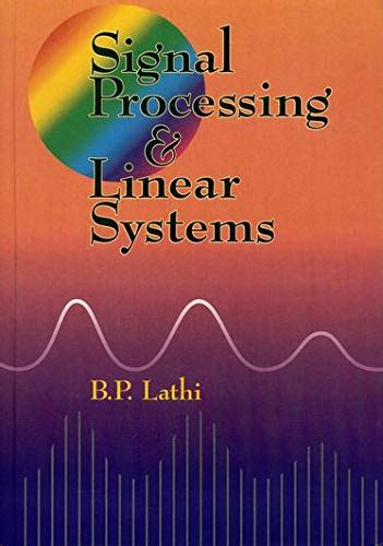 Bp Lathi Signal Processing And Linear Systems Solutions Manual