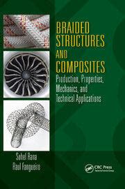 Braided Structures And Composites Production Properties Mechanics And Technical Applications Composite Materials