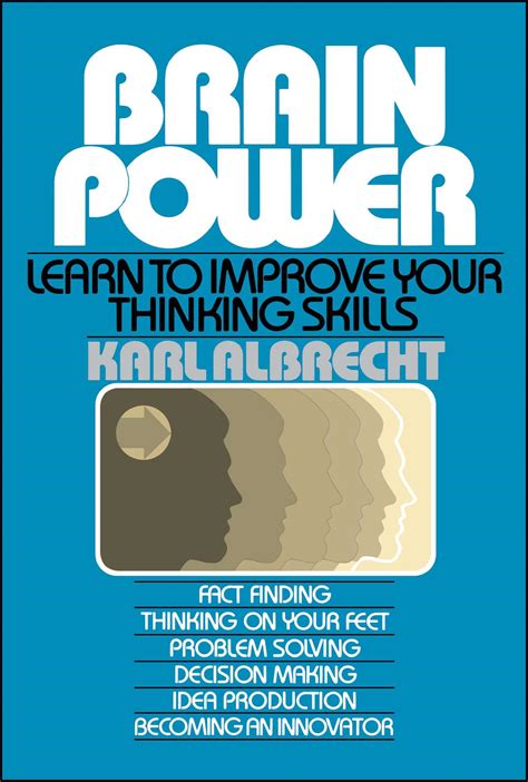 Brain Power Learn To Improve Your Thinking Skills