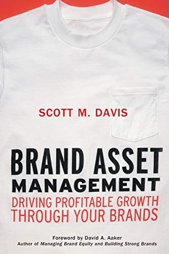 Read Brand Asset Management Driving Profitable Growth Through Your Brands 