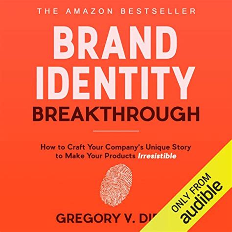Read Brand Identity Breakthrough How To Craft Your Companys Unique Story To Make Your Products Irresistible 