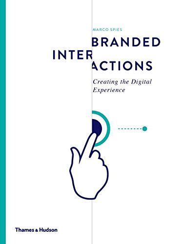 Branded Interactions Creating The Digital Experience