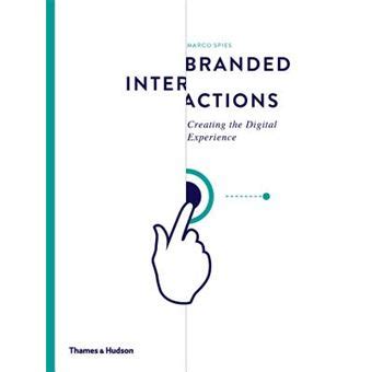 Read Branded Interactions Creating The Digital Experience 