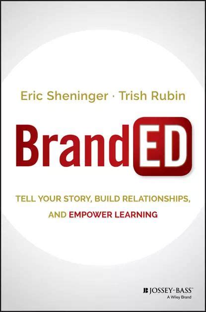 Download Branded Tell Your Story Build Relationships And Empower Learning 