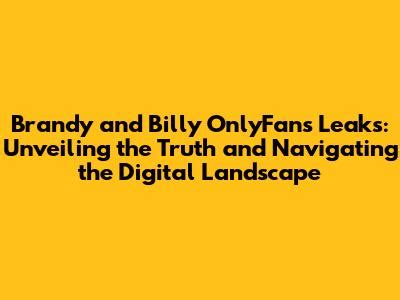Brandy And Billy Leaks