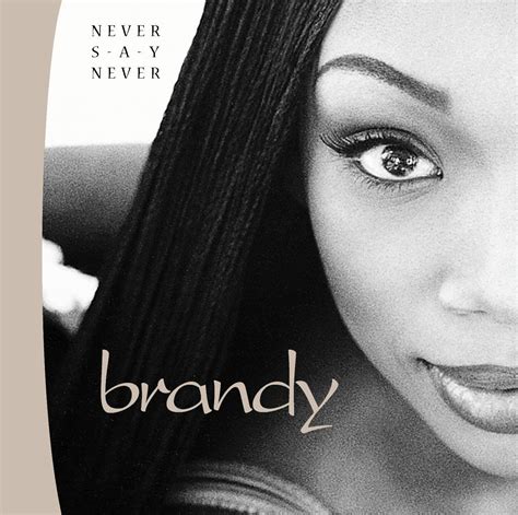 brandy never say never