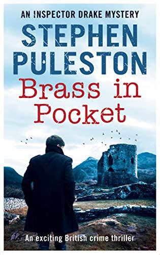 Download Brass In Pocket An Exciting British Crime Thriller Inspector Ian Drake Murder Mystery Series Book 1 Inspector Drake Murder Mystery Series Book 1 