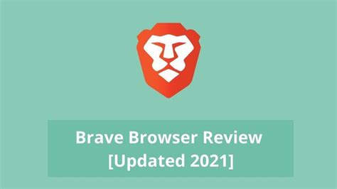 Brave Browser Review updated 2021  TechnoChops