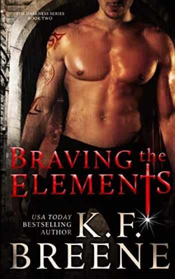 Braving The Elements ( Darkness #2)