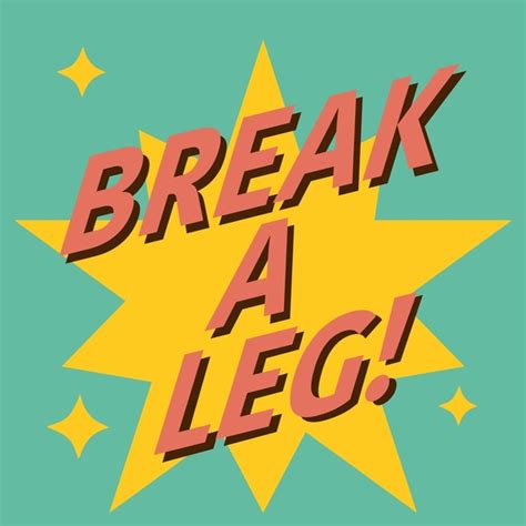 break a leg