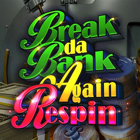 Break Da Bank Again Respin Slot   - Slot Microgaming Break Da Bank