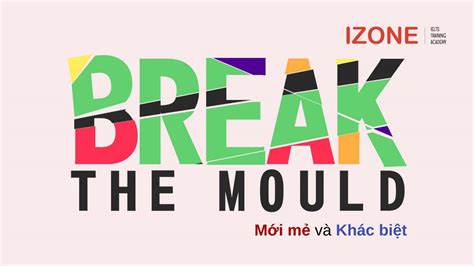 Break The Mould