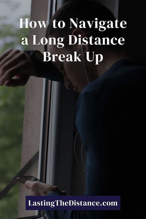 break up because of long distance relationship