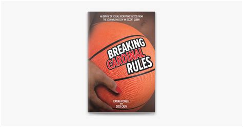 Breaking Cardinal Rules An Expose Of Sexual Recruiting Tactics From The Journal Pages Of An Escort Queen
