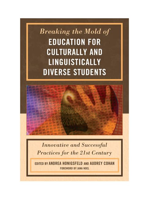 Breaking The Mold Of School Instruction And Organization Innovative And Successful Practices For The Twenty First Century