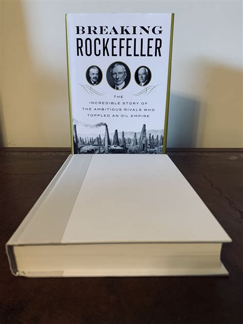Read Online Breaking Rockefeller The Incredible Story Of The Ambitious Rivals Who Toppled An Oil Empire 