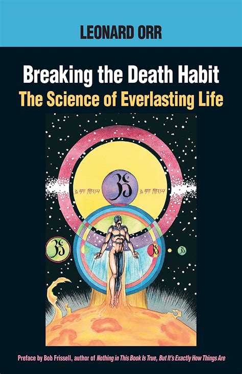 Full Download Breaking The Death Habit The Science Of Everlasting Life 