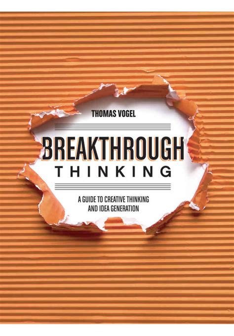 Breakthrough Thinking A To Creative Thinking And Idea Generation