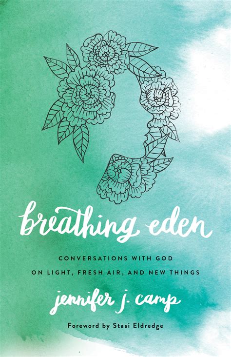 Breathing Eden Conversations Light Things