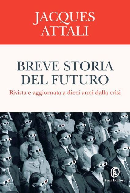 Full Download Breve Storia Del Futuro Rivista E Aggiornata A Dieci Anni Dalla Crisi 