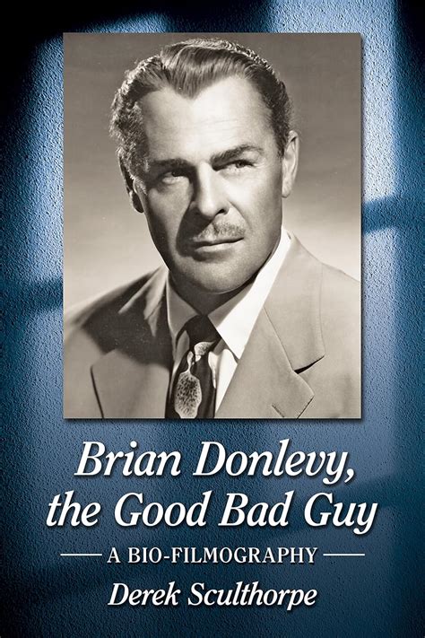 brian donlevy the good bad guy a bio filmography