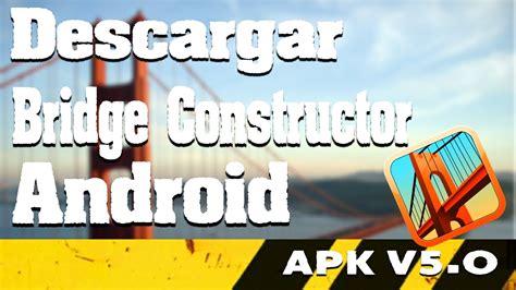 bridge constructor full apk 