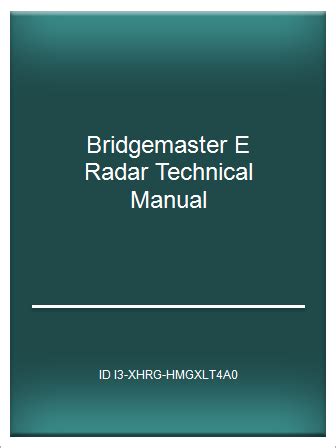 Read Bridgemaster E Radar Technical Manual 