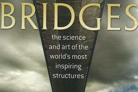 Bridges The Science And Art Of The World Science Bridges - Science Bridges