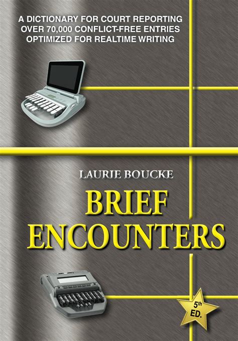 Brief Encounters: A Dictionary For Court Reporting