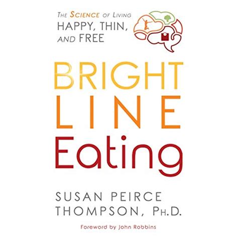 Read Online Bright Line Eating The Science Of Living Happy Thin Free 