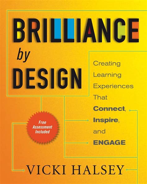 Read Brilliance By Design Creating Learning Experiences That Connect Inspire And Engage 