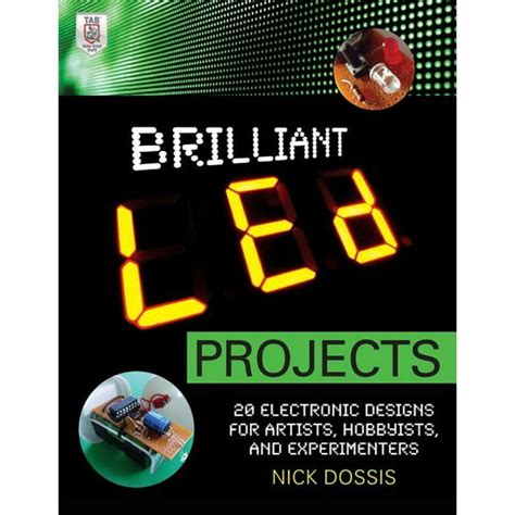 Brilliant Led Projects 20 Electronic Designs For Artists Hobbyists And Experimenters