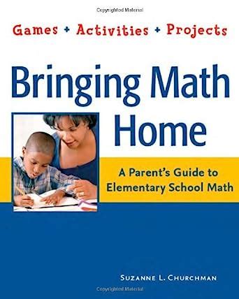 Full Download Bringing Math Home A Parent S Guide To Elementary School Math Games Activities Projects 