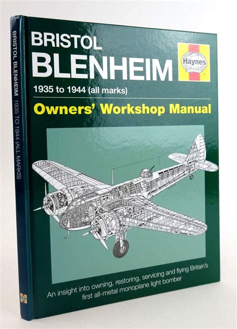 Download Bristol Blenheim Owners Workshop Manual 1935 To 1944 All Marks An Insight Into Owning Restoring Servicing And Flying Britains First All Metal Monoplane Fighter Bomber 