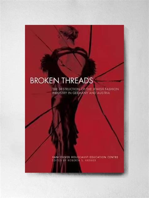 Broken Threads The Destruction Of The Jewish Fash