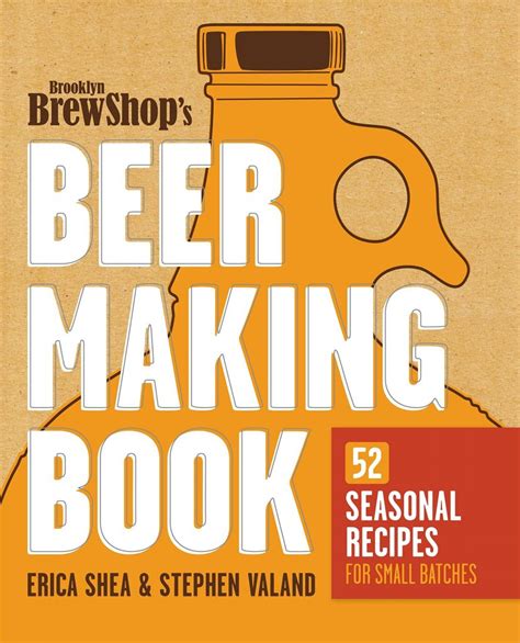 Download Brooklyn Brew Shops Beer Making Book 52 Seasonal Recipes For Small Batches 