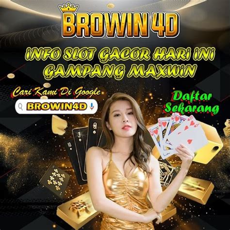 BROWIN4D RESMI Daftar Dan Login Situs Terpercaya Mudah Maxwinya