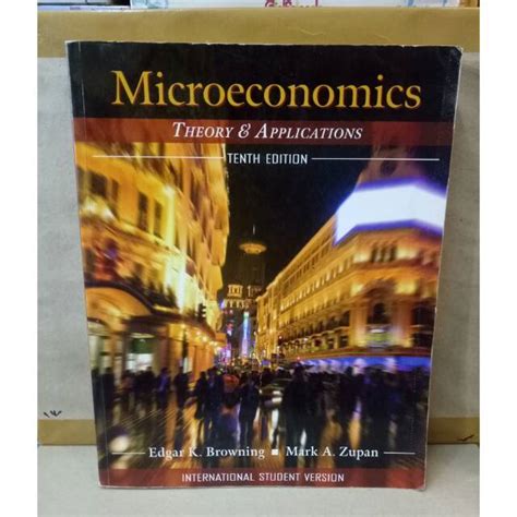 Full Download Browning Zupan Microeconomics 10Th Edition 