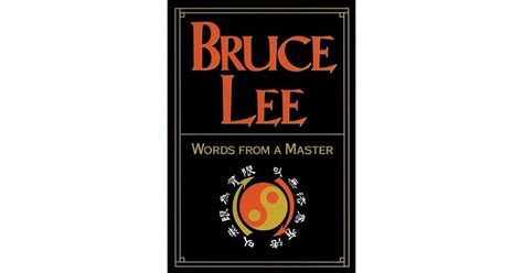 Read Online Bruce Lee Words From A Master 