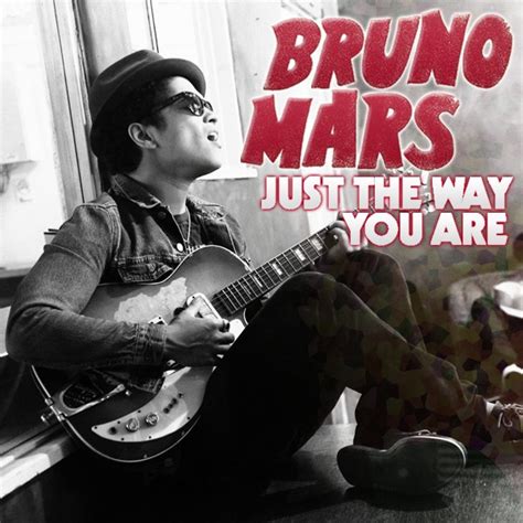 bruno just the way you are