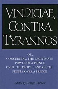 Read Brutus Vindiciae Contra Tyrannos Or Concerning The Legitimate Power Of A Prince Over The People 