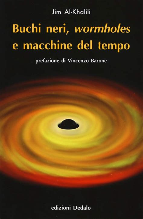 Read Buchi Neri Wormholes E Macchine Del Tempo 