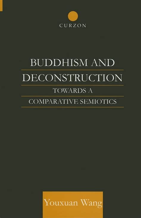 Full Download Buddhism And Deconstruction Towards A Comparative Semiotics 