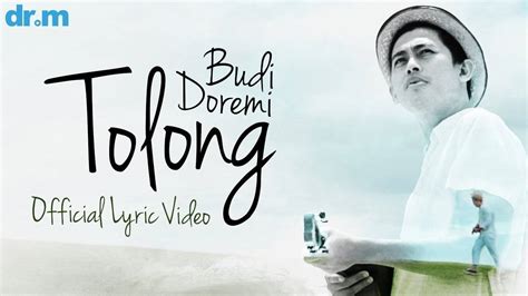 Budi Doremi Tolong Official Lyric Video Youtube Lirik Lagu Doremi Tolong - Lirik Lagu Doremi Tolong