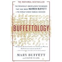 Buffettology The Previously Unexplained Techniques That Have Made Warren Buffett The Worlds Most Famous Investor