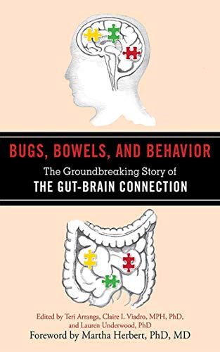Full Download Bugs Bowels And Behavior The Groundbreaking Story Of The Gut Brain Connection 