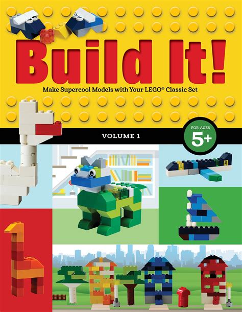 Build It Make Supercool Models With Your Lego Cla