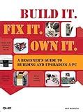 Download Build It Fix It Own It A Beginners Guide To Building And Upgrading A Pc 