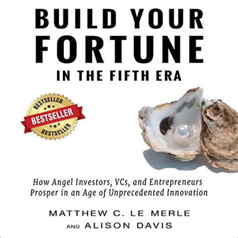 Read Online Build Your Fortune In The Fifth Era How To Prosper In An Age Of Unprecedented Innovation 