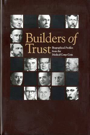 Builders Of Trust Biographical Profiles From The Medical Corps Coin